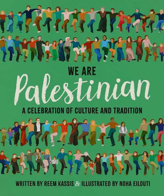 We Are Palestinian by Reem Kassis