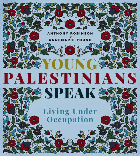 Young Palestinians Speak By Annemarie Young