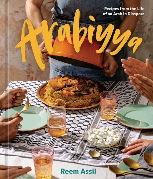 Arabiyya: Recipes from the Life of an Arab in Diaspora